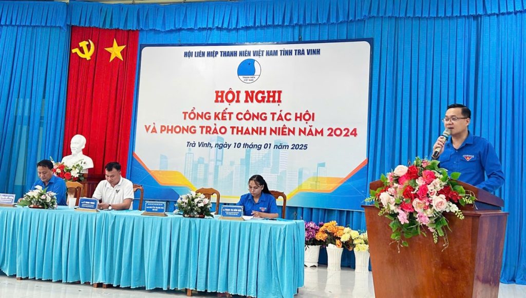 HỘI NGHỊ TỔNG KẾT CÔNG TÁC HỘI VÀ PHONG TRÀO THANH NIÊN TỈNH TRÀ VINH NĂM 2024