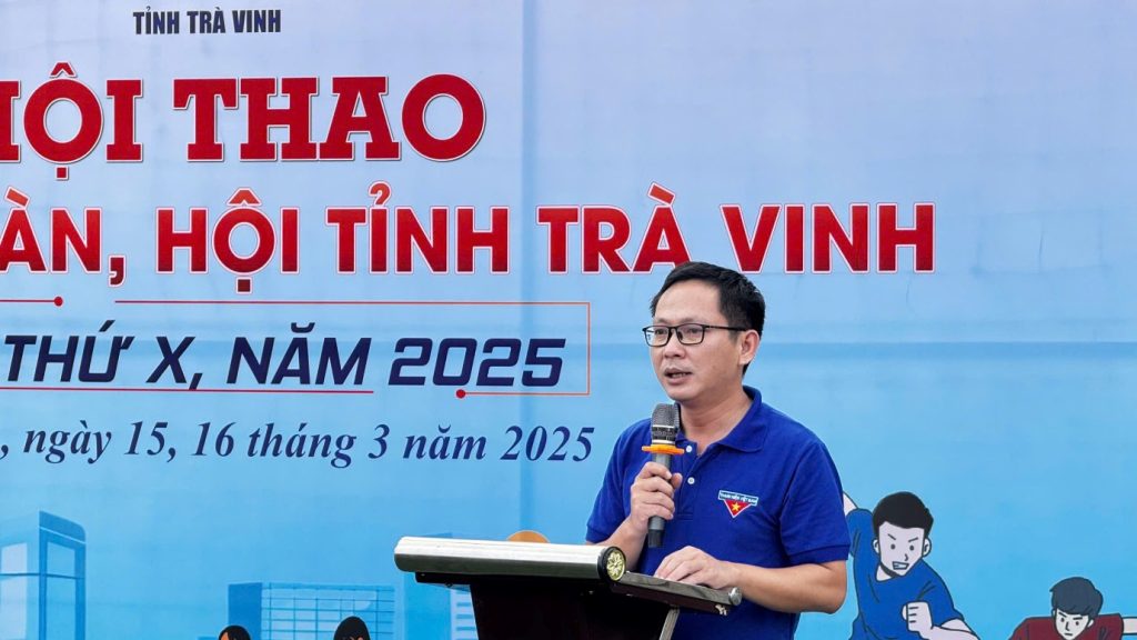 KHAI MẠC HỘI THAO CÁN BỘ ĐOÀN, HỘI TỈNH TRÀ VINH  LẦN THỨ X – NĂM 2025